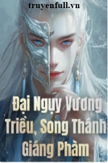 Đại Ngụy Vương Triều Song Thánh Giáng Phàm