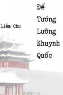 Đế Tướng Lưỡng Khuynh Quốc