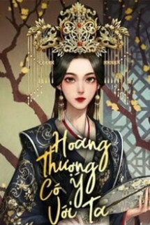 Hoàng Thượng Có Ý Với Ta