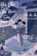 Gả Cho Cha Nuôi Của Giáo Bá