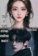 Hơn 3 Tuổi Cũng Chẳng Sao!