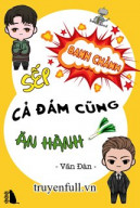 Sếp Banh Chành Cả Đám Cũng Ăn Hành